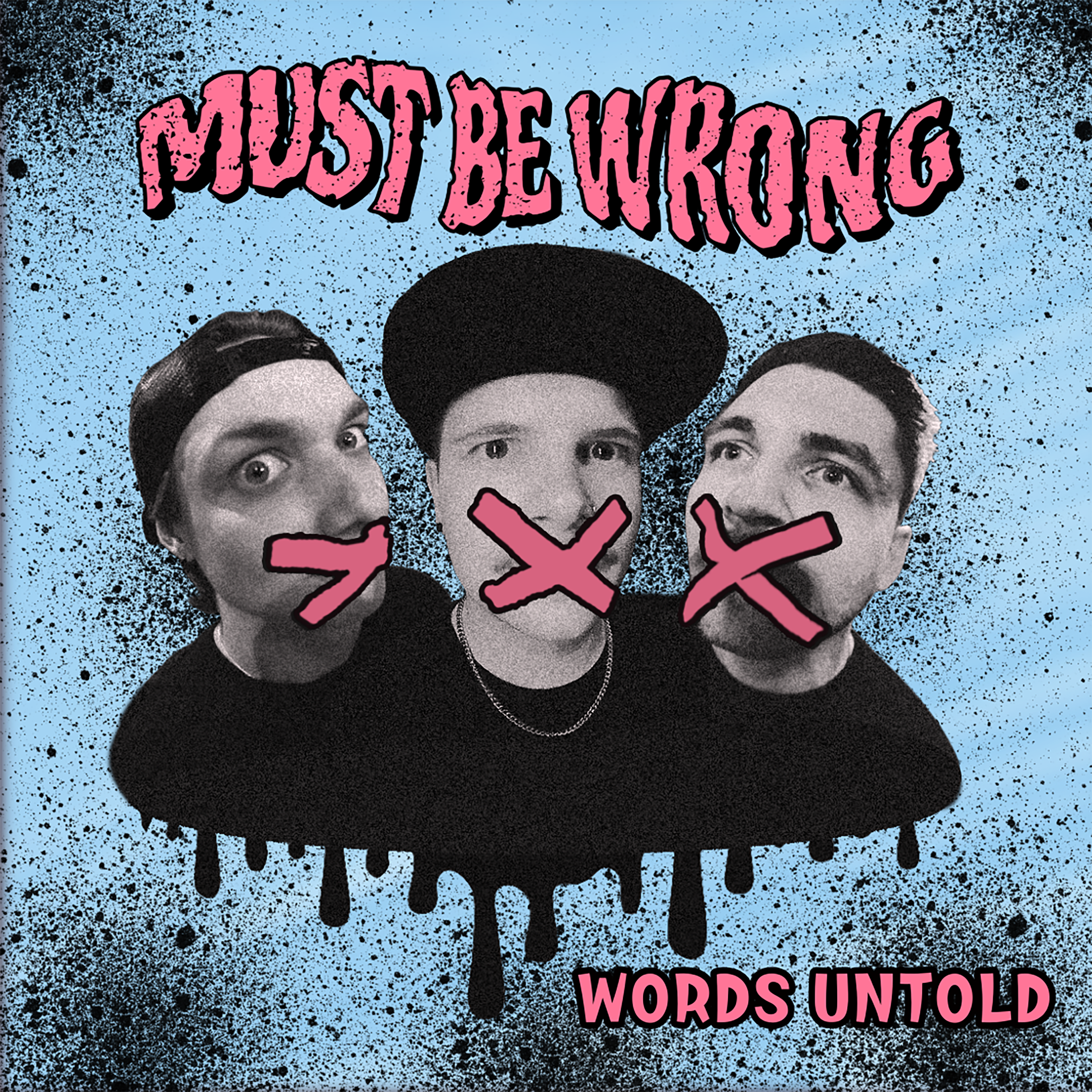 Must Be Wrong – Words Untold