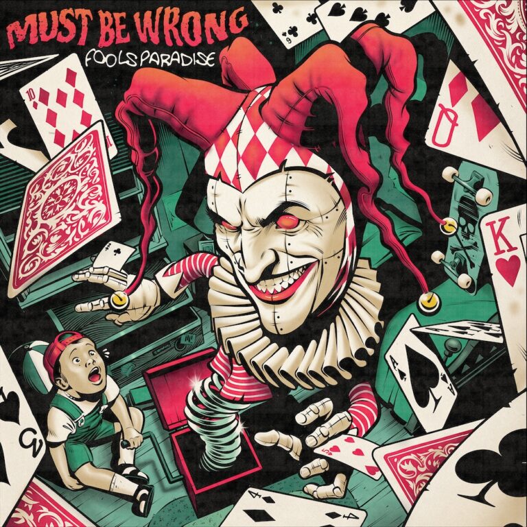 Must Be Wrong – Fools Paradise